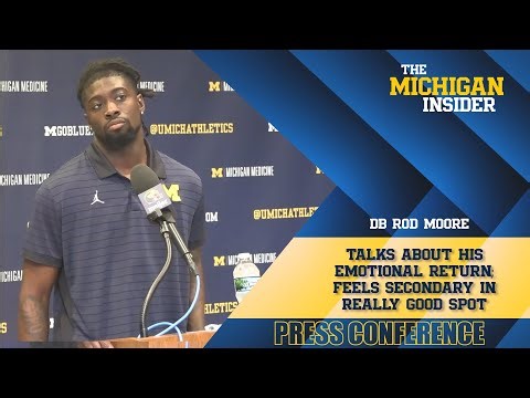Michigan DB Rod Moore talks about his emotional return; feels secondary in really good spot