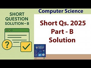 Short Question Part B Solution | Past Paper 2025 Computer Science FBISE | Class 11 Part B Solved