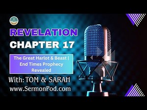 Revelation 17 Explained: The Great Harlot & Beast | End Times Prophecy Revealed