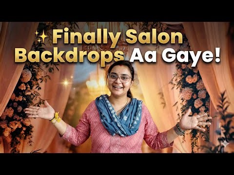 Finally Salon Ke Backdrops Aa Gaye! | Dream Setup Complete