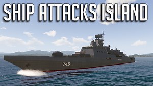 Frigate attacks an Island | DevilDogGamer
