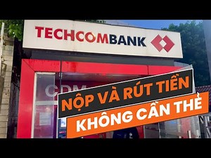 Instructions for depositing and withdrawing money without a Techcombank card
