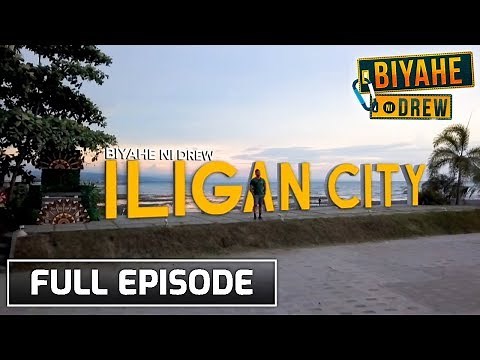 Biyahe ni Drew: Nature, culture and adventure in Iligan City | Full episode