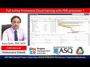 Best Primavera Cloud Training by Sujoy Dutta's proven methods , WhatsApp : +91 9891793226