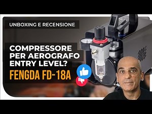 Fengda FD-18A Airbrush Compressor: unboxing and review
