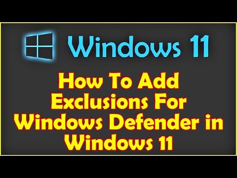 How To Add Exclusions For Windows Defender in Windows 11