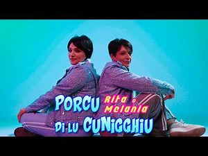 Rita e Melania - Porcu di lu cunigghiu (Official Video)