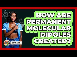How Are Permanent Molecular Dipoles Created?