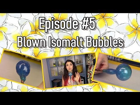 Blown Isomalt Bubbles! Simi Isomalt Basics Series #5