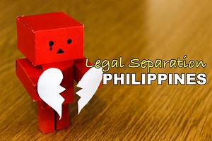 LEGAL SEPARATION IN THE PHILIPPINES - ALL YOU NEED TO KNOW
