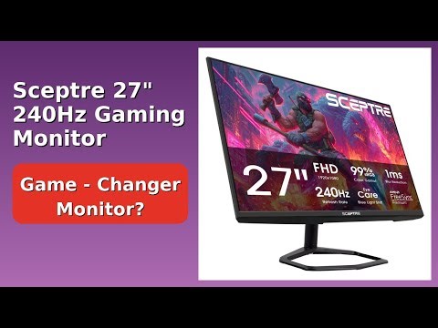 REVIEW (2026): Sceptre 27" 240Hz Gaming Monitor. Features.