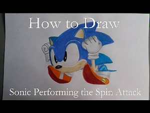How to Draw Sonic Performing the Spin Attack (HD)