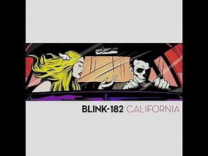 BLİNK 182 - CALIFORNIA - FULL ALBUM + DELUXE