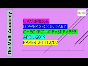 Checkpoint Secondary 1 Maths Paper 2 April 2019/Cambridge Lower Secondary/April 2019/1112/02-SOLVED