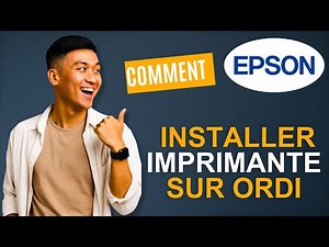 Comment installer une imprimante Epson sur un ordinateur