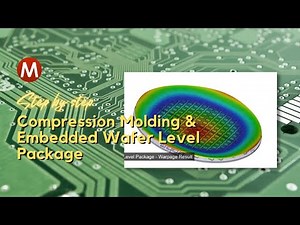 Moldex3D demo | Compression Molding & Embedded Wafer Level Package | Tutorial