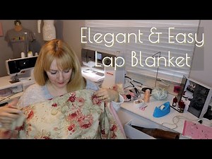 Sew With Me - Easy Elegant Lap Blanket