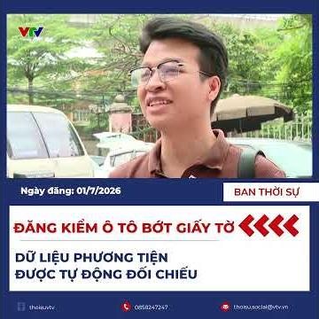 Đăng kiểm ô tô bớt giấy tờ