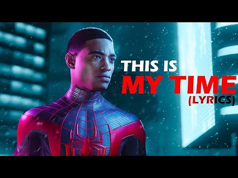 This Is My Time Lyrics - Lecrae | Spiderman Miles Morales