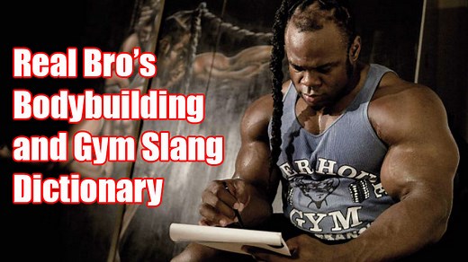 Real Bro’s Bodybuilding And Gym Slang Dictionary: A-Z - SpotMeBro.com