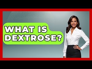 What Is Dextrose? - First Response Medicine