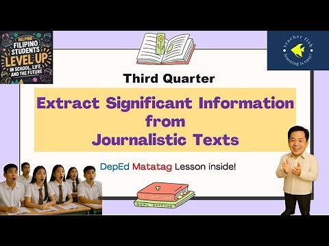 Grade 8 English Quarter 3 - Extract Significant Information: Journalistic Texts (MATATAG Curriculum)