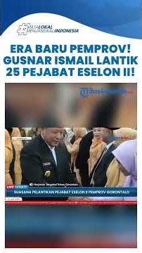 GORONTALO UPDATE ~ Gubernur Gusnar Lantik Pejabat Eselon II Tandai Babak Baru Birokrasi
