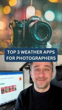 Best Weather Apps for Outdoor Photography