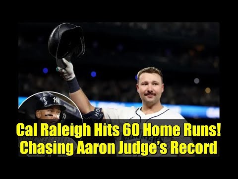 Cal Raleigh Hits 60 Home Runs! Chasing Aaron Judge’s Record