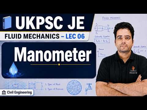 Fluid Mechanics lec 06 | Manometer | Shivam Sir | UKPSC JE | SSC JE | RRB JE