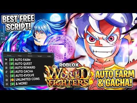 Roblox World Fighters Script | Auto Farm , Auto Quest, Auto Gacha & More!