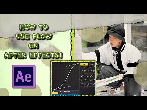 how to use flow | after effects tutorial