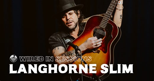 Wired In Sessions with Langhorne Slim