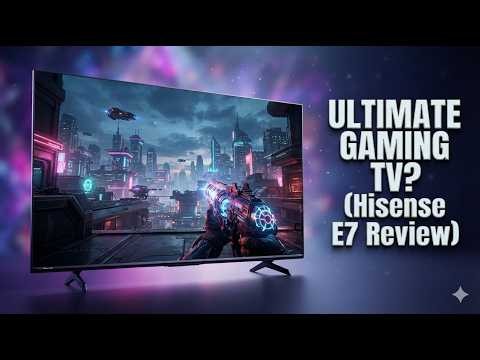 Hisense 50" E7 Cinema Series 2026 Review | Native 144Hz Mini LED Gaming TV That Impresses!