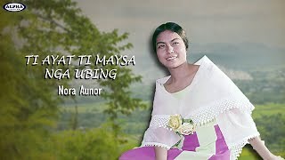 Ti Ayat Ti Maysa Nga Ubing By Nora Aunor (With Lyrics) Chords - ChordU