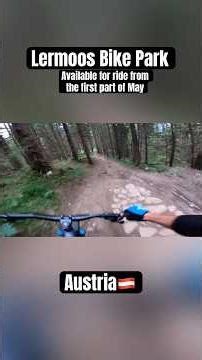 Lermoos Bike Park in Austria🇦🇹