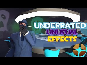 TF2's Most Underrated Unusual Effects