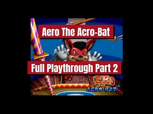 Aero The Acro Bat Full Playthrough Part 2