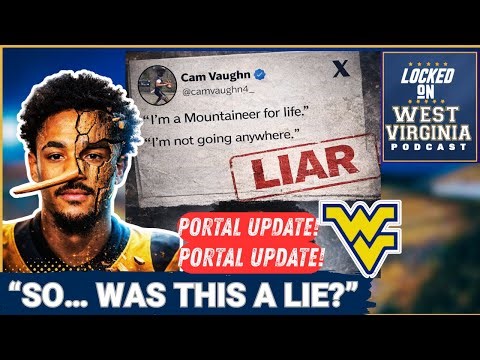 Cam Vaughn Said He Was “WVU FOR LIFE” — Then Entered the Portal. What Happened?