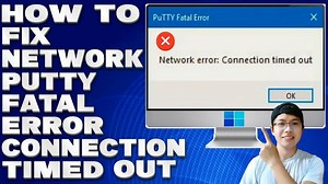 How To Fix Network Error PuTTY Fatal Error Connection Timed Out [Solution]