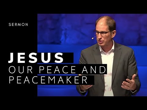 Jesus is Our Peace and Peacemaker | Ephesians 2:11-22 Sermon | 5/30/2021