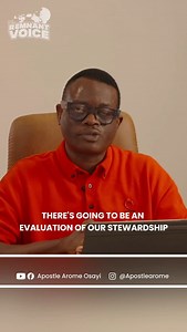 There is going to be an evalution of our stewardship from the lens of God. #apostlearomeosayi #apostlearome #apostle #TheRemnantVoice #trv | Apostle Arome Osayi