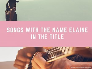 20 Songs With the Name Elaine in the Title - Musical Mum