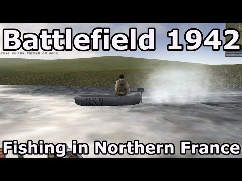 Battlefield 1942 Nice Day For Fishing Ain't It?