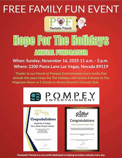 🎄🐾 FREE FAMILY FUN EVENT! 🎅✨ Join Pawtastic Friends for our annual “Hope For The Holidays” fundraiser — a day filled with joy, community, and giving back to rescue dogs in need! ❤️🐶 📅 Sunday, November 16, 2025 🕚 11 a.m. – 3 p.m. 📍 2200 Pama Lane, Las Vegas, NV 89119 Thanks to our amazing friends at Pompey Entertainment, every family that attends will receive 4 tickets to The Magicians Room or 2 tickets to Jimmy Kimmel’s Comedy Club! 🎟️🎭 Bring the family, enjoy the holiday spirit, meet o