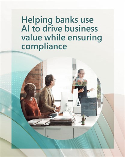 Explore how Microsoft AI technologies, built on the secure Microsoft Cloud platform, enable financial institutions like banks to meet their compliance needs in the era of AI: http://msft.it/6188SwGeo #Microsoft #AI | Microsoft