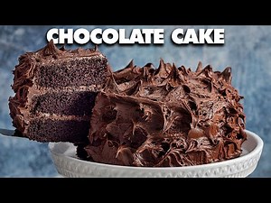 How To Bake Chocolate Cake - The Most Amazing Chocolate Cake Recipe