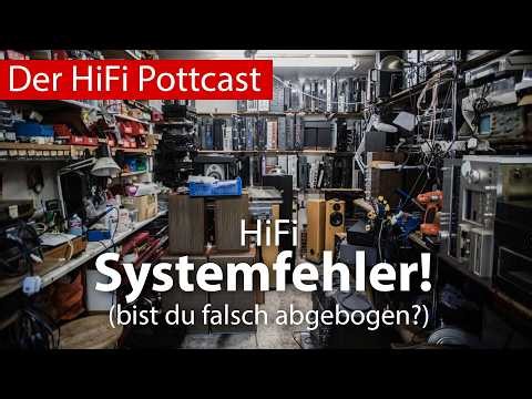 HiFi Systemfehler! Bist du auf der deiner HiFi Reise falsch abgebogen?