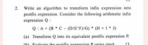 2. Write an algorithm to transform infix expression into postfi... | Filo