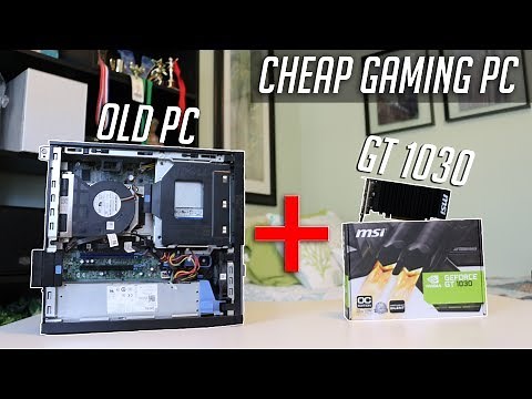 Old Office PC + GT 1030 = Gaming PC?! ($116 Gaming PC!)